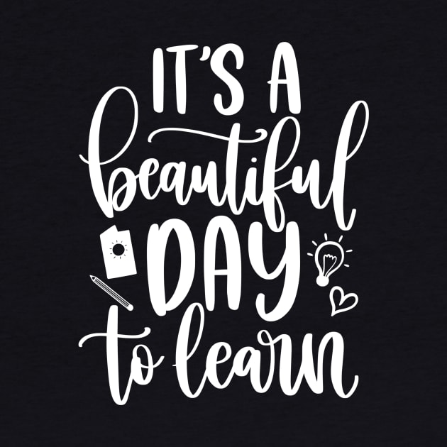 Beautiful day to learn - inspirational teacher quote (white) by PickHerStickers